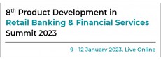 8th Product Development in Retail Banking & Financial Services Summit 2023
